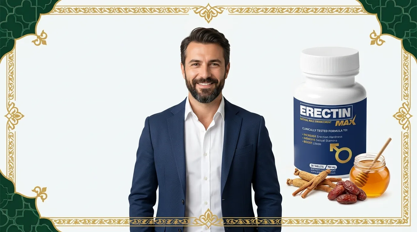 Erectin Max Ne Zaman Etki Gösterir? Gerçekçi Bir Bakış